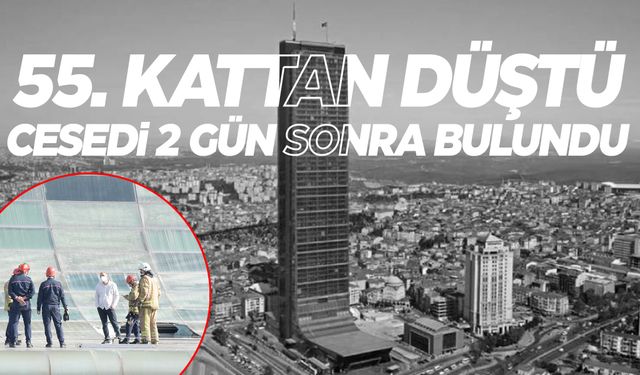 55’inci kattan atladı… Cesedi 2 gün sonra bulundu