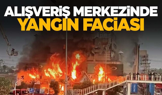 Korkunç yangın… AVM bir anda alevlere teslim oldu!