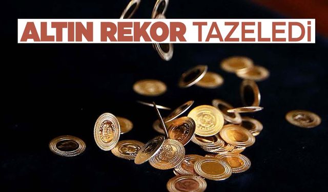 Altının gram fiyatı rekor tazeledi!