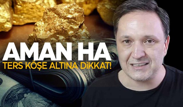 Altın ve dolar ile ilgili çarpıcı yorumlar