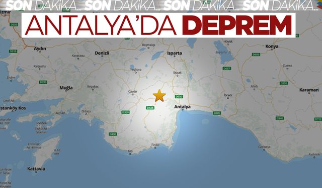 Antalya'da deprem! Çevre iller hissetti