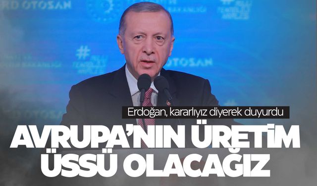 Cumhurbaşkanı Erdoğan kararlıyız diyerek duyurdu!