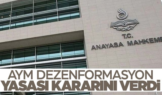 AYM'den dezenformasyon yasası kararı