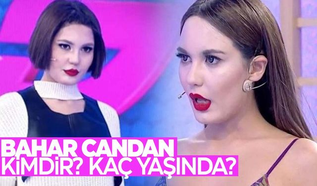 Bahar Candan kimdir? Kaç yaşında?