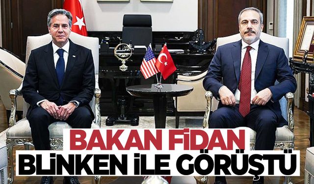 Bakan Fidan, ABD'li mevkidaşı Blinken ile bir araya geldi