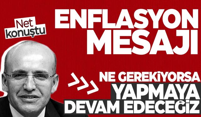 Bakan Şimşek’ten cari açık ve enflasyon mesajı