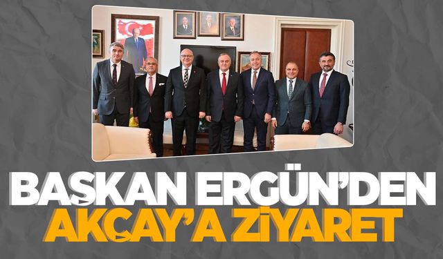 Başkan Ergün’den TBMM Grup Başkanvekili Akçay’a ziyaret