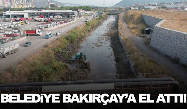 Belediye Bakırçay’a el attı!