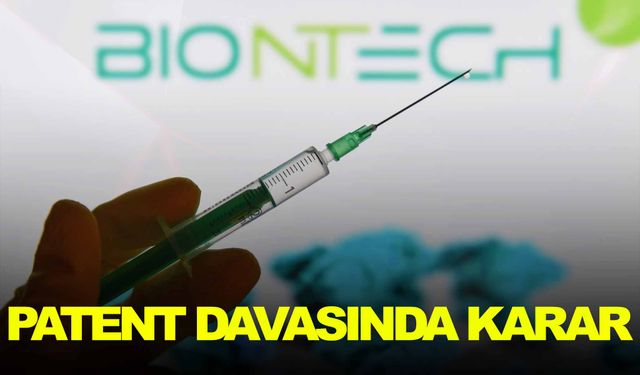 BioNTech ve Moderna’yı karşı karşıya getiren davada karar çıktı!