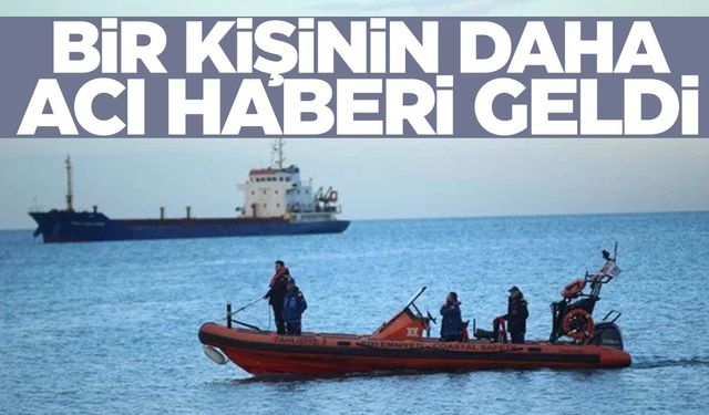 Batan gemiden bir kişinin daha cansız bedenine ulaşıldı