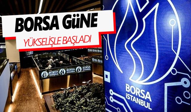 Borsa yükselişine devam ediyor