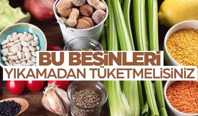 Sağlığınız için yıkamadan tüketmeniz gereken 5 besin