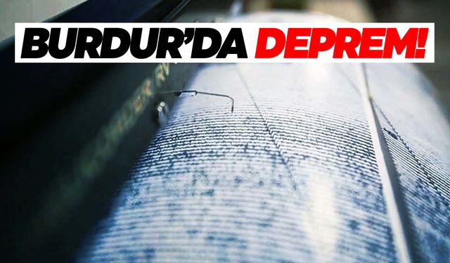 Burdur'da korkutan deprem!