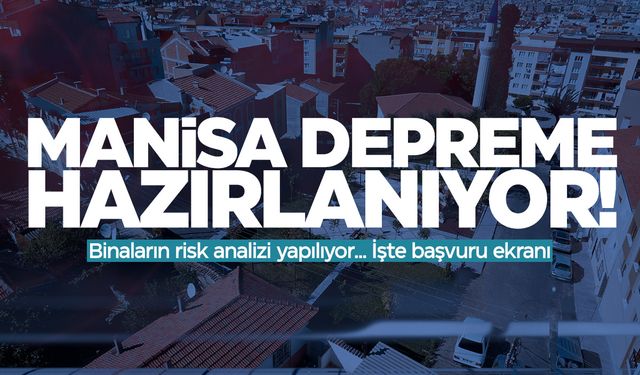 Büyükşehir 103 bin binayı inceledi... Manisa'nın röntgeni çekiliyor