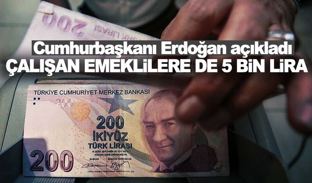 Çalışan emeklilere müjde… Erdoğan açıkladı!