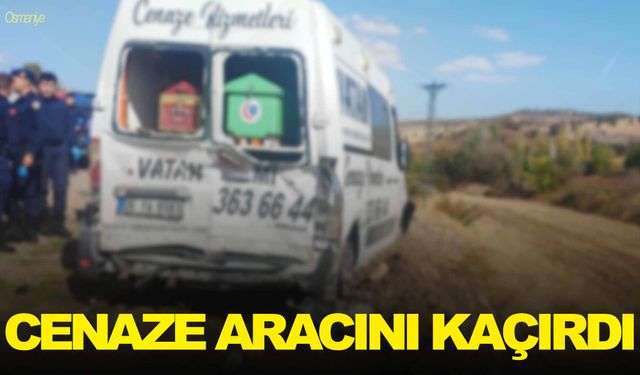 Annesinin cenazesinin bulunduğu cenaze aracını kaçırdı