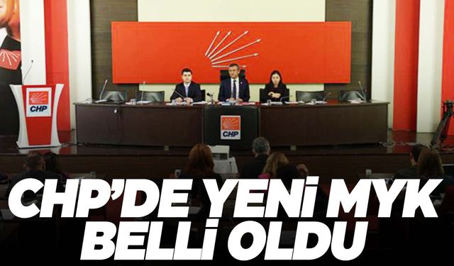 Özgür Özel'in A Takımı belli oldu! İşte CHP’nin yeni MYK üyeleri…