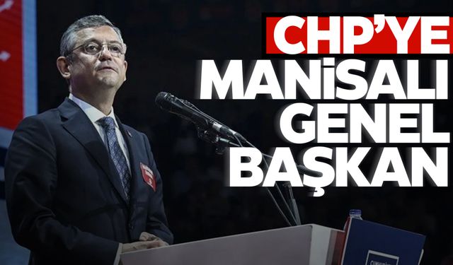 Özgür Özel CHP’nin yeni genel başkanı oldu!