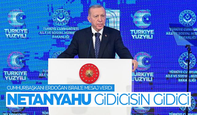 Cumhurbaşkanı Erdoğan: Netanyahu alma mazlumun ahını çıkar aheste aheste