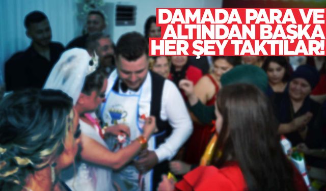 Gelin ve damat şok oldu… Paradan ve altından başka her şey taktılar!