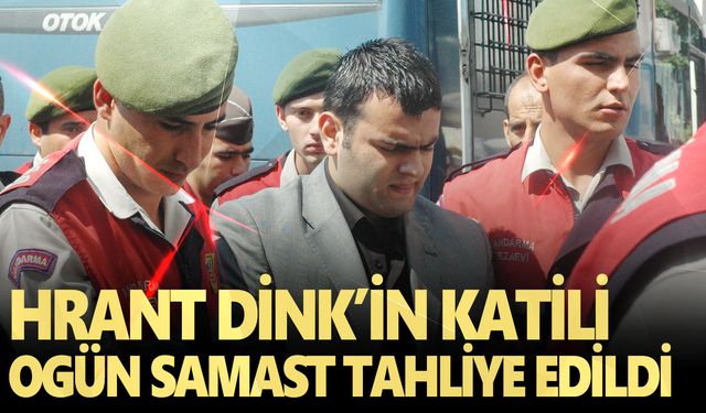 Ogün Samast şartlı tahliye edildi