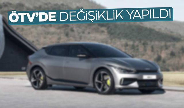 Elektrikli otomobillerin ÖTV matrahında düzenleme