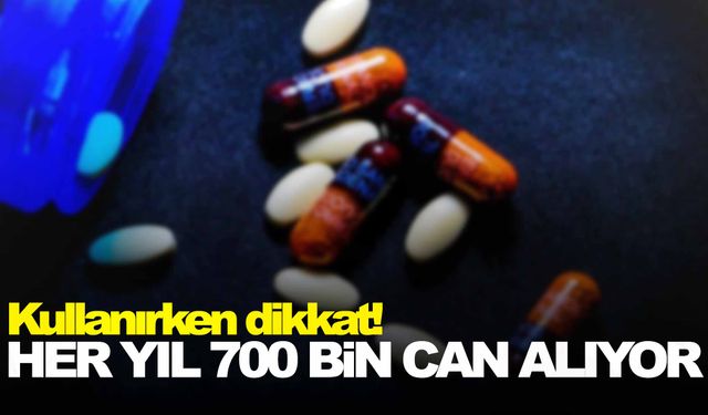 Her yıl 700 bin can alıyor!..