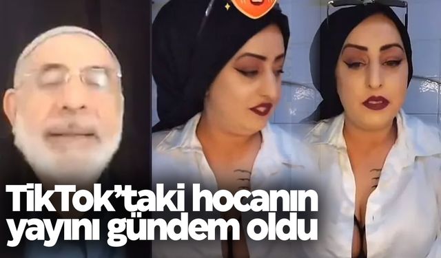 ‘Hocanın’ TikTok yayını tartışma yarattı