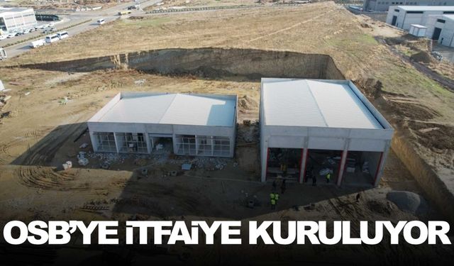 İlçedeki OSB’ye itfaiye amirliği kuruluyor