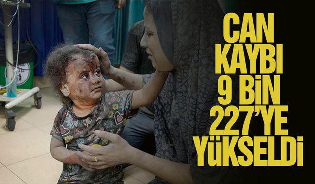 İsrail'in Gazze'ye saldırılarında can kaybı 9 bin 227'ye yükseldi