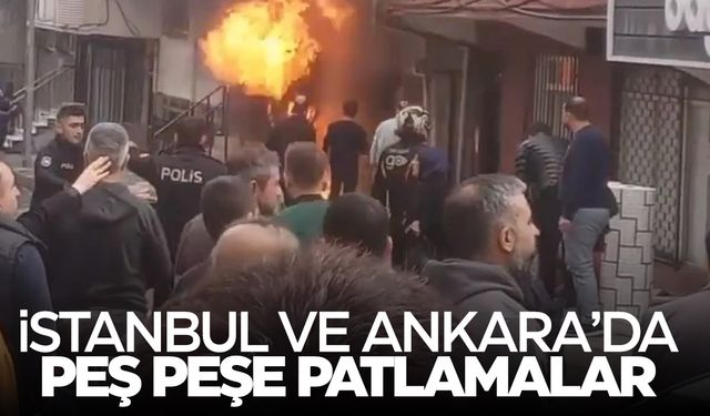 İstanbul ve Ankara'da peş peşe doğal gaz patlamaları!