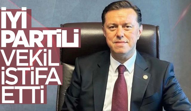 İYİ Parti’de şok istifa!