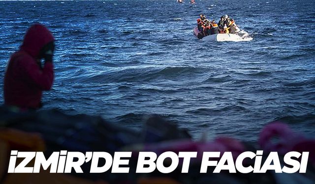 İzmir’de göçmenleri taşıyan bot battı: Çok sayıda ölü ve kayıp var