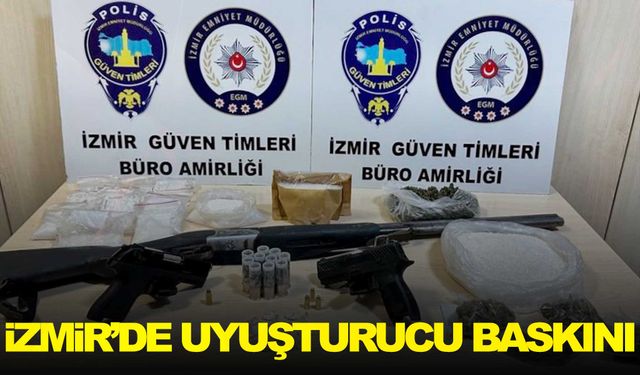 İzmir'de Güven Timleri'nden uyuşturucu baskını