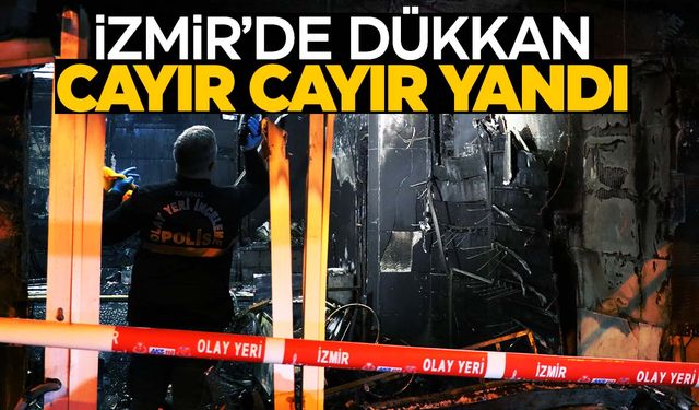 İzmir’de iş yeri küle döndü! Kundaklama iddiası gündemde