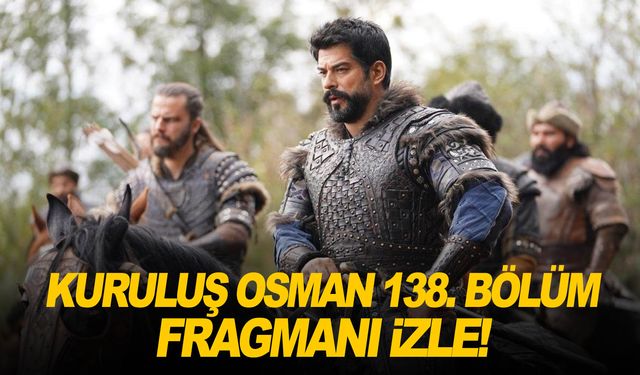 Kuruluş Osman 138. bölüm fragmanı izle!