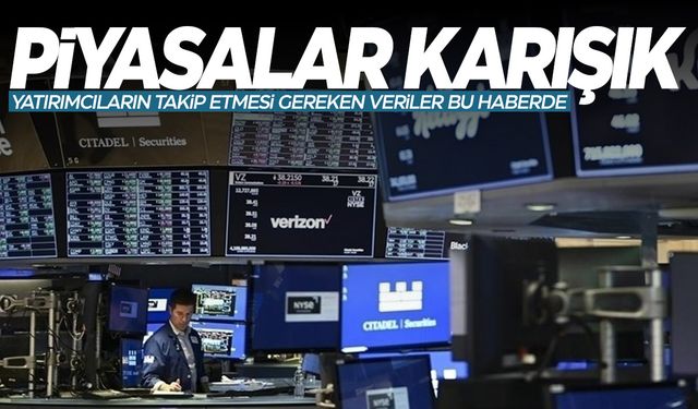 Küresel piyasalar karışık seyrediyor... Yatırımcılar bu verileri takip ediyor