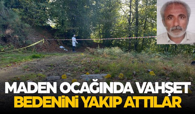 Madenci vahşeti... Bedenini yakıp ormana attılar