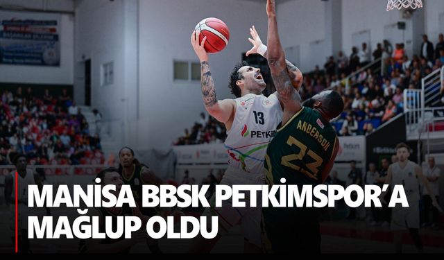 Manisa BBSK sahadan 94-74 mağlup ayrıldı