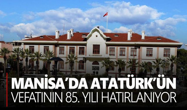 Manisa Valiliği 10 Kasım programını yayınladı