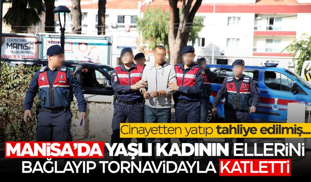 Manisa'da kanlı infaz! Yalnız yaşayan kadını katletmişti... Kan donduran detay