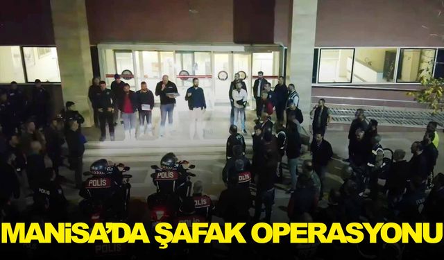 Manisa’da şafak operasyonu! İl genelinde yapıldı