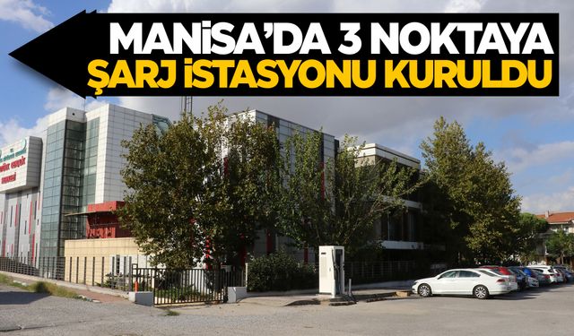 Manisa’da Trugo Şarj İstasyonları kuruldu! İşte o noktalar