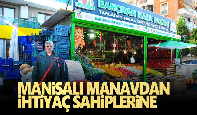 Manisalı manavın günlük satamadığı ürünlerden ihtiyaç sahipleri faydalanıyor