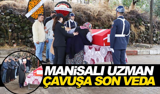 Manisalı Uzman Çavuşa acı veda