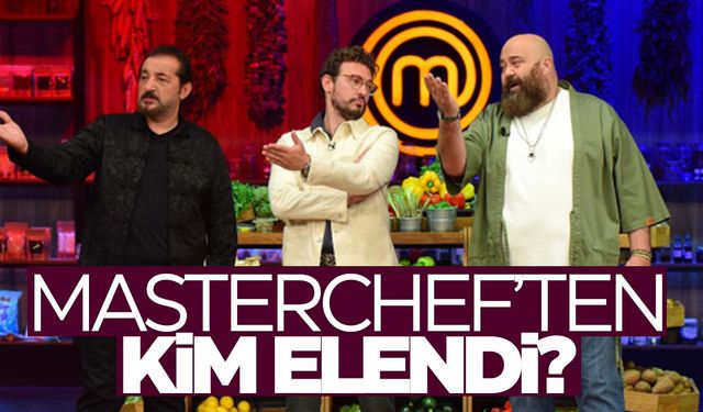 Masterchef’e veda eden isim belli oldu