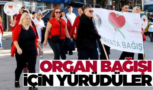 Organ bağışı için yürüdüler