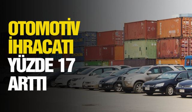 Otomotiv ihracatı ekimde yüzde 17 artışla 3,1 milyar dolar oldu