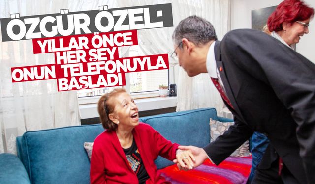 Özgür Özel, ‘Yıllar önce her şey onun telefonuyla başladı’ diyerek paylaştı!