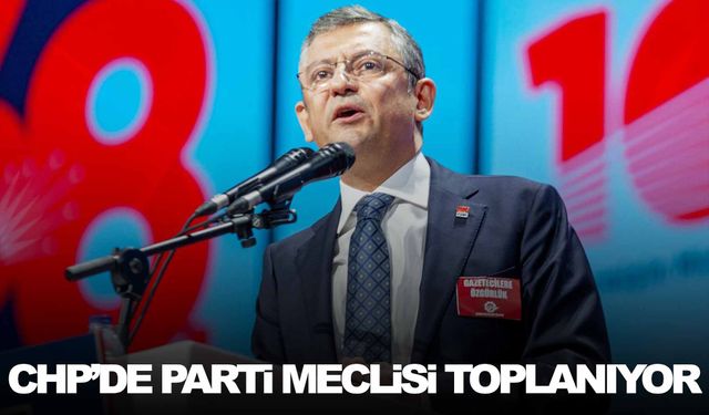 Özgür Özel Parti Meclisi’ni topluyor!